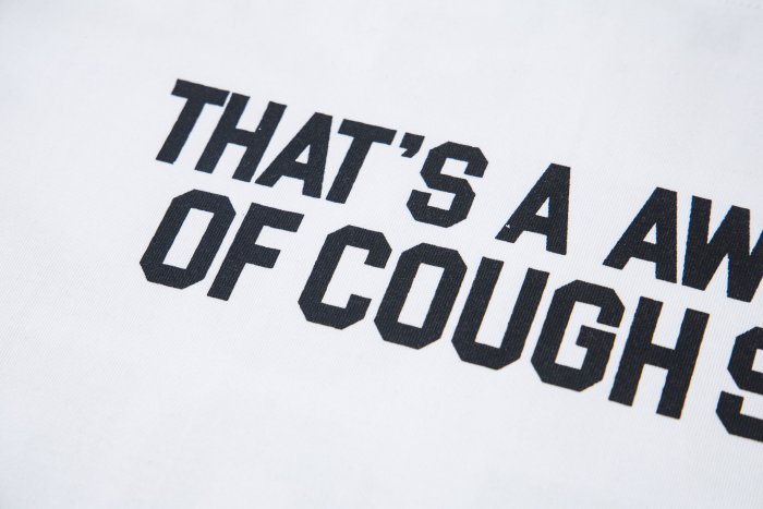 THAT'S A AWFUL LOT OF COUGH SYRUP Tee