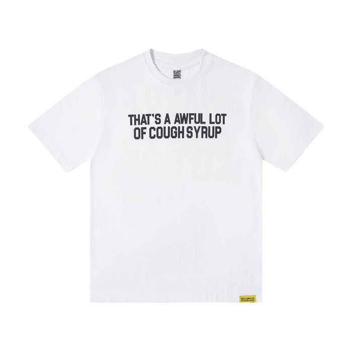 THAT'S A AWFUL LOT OF COUGH SYRUP Tee